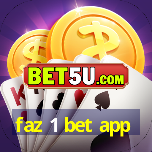 faz 1 bet app